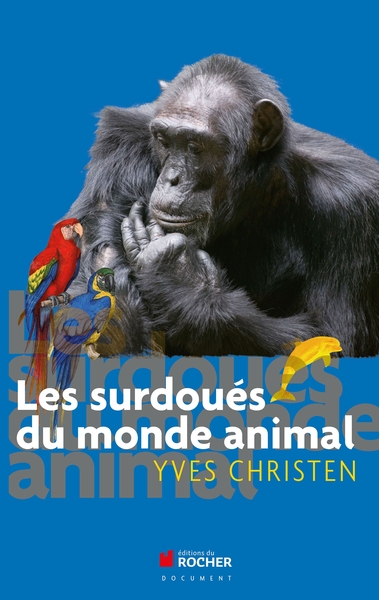 Les surdoués du monde animal (9782268065090-front-cover)