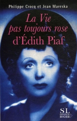 La vie pas toujours rose d'Edith Piaf (9782268061085-front-cover)