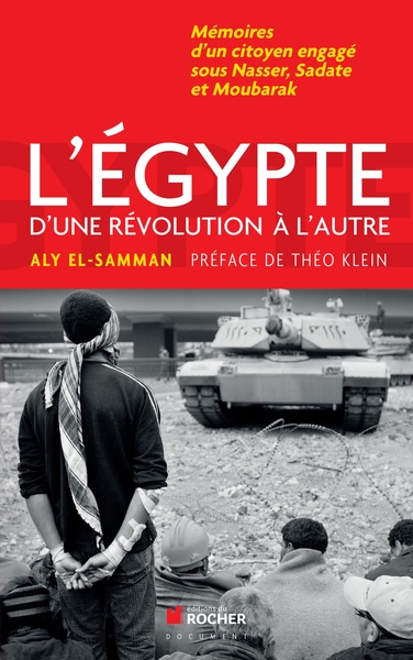 L'Egypte d'une révolution à l'autre, Mémoires d'un citoyen engagé sous Nasser, Sadate et Moubarak (9782268072197-front-cover)