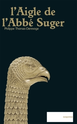 L'Aigle de l'Abbé Suger (9782268065694-front-cover)