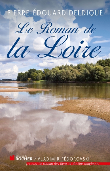 Le roman de la Loire (9782268075914-front-cover)
