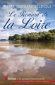 Le roman de la Loire (9782268075914-front-cover)