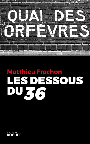 Les Dessous du 36 (9782268094847-front-cover)
