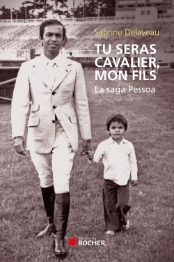 Tu seras cavalier, mon fils, La saga Pessoa (9782268074320-front-cover)
