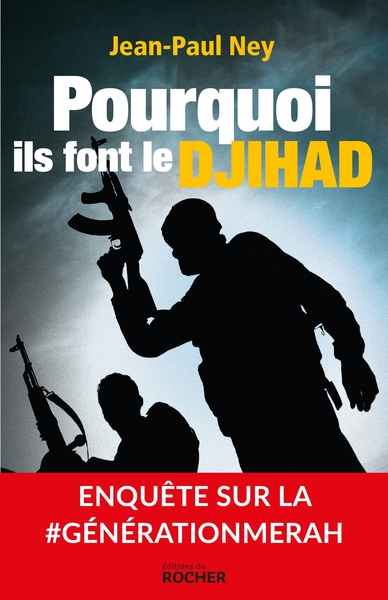 Pourquoi ils font le Djihad, Enquête sur la GénérationMerah (9782268076461-front-cover)