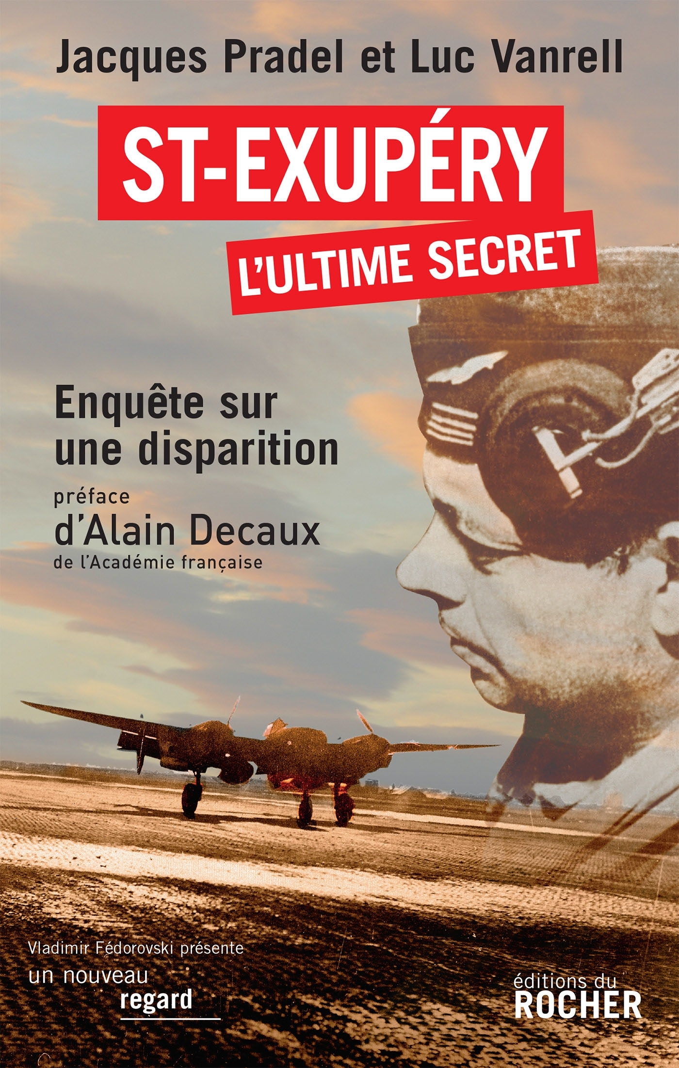 Saint-Exupéry, l'ultime secret, Enquête sur une disparition (9782268063621-front-cover)