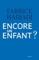 Encore un enfant ? Une diatribe et un essai (9782728929108-front-cover)