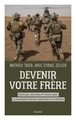 Devenir votre frère. Français, militaire et musulman : la fraternité entre chrétiens l’a converti (9782728933068-front-cover)
