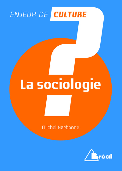 La sociologie (9782749537528-front-cover)