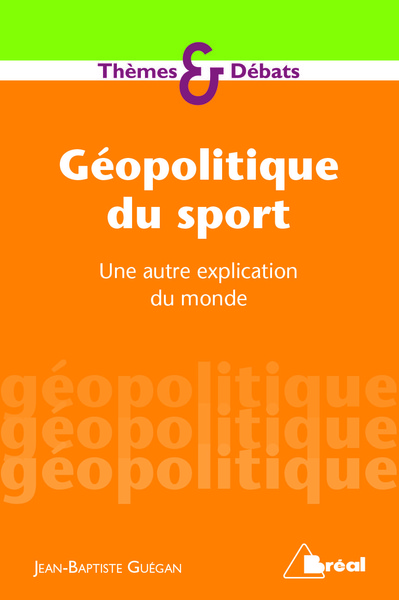 Géopolitique du sport, Une autre explication du monde (9782749536354-front-cover)