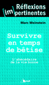 Survivre en temps de bétises, L'abécédaire de la vie bonne (9782749535081-front-cover)