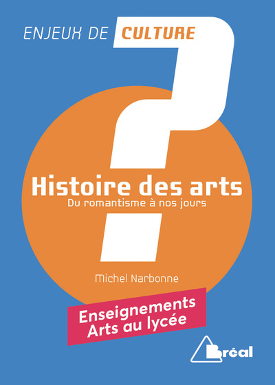 Histoire des arts (tome 2), Du romantisme à nos jours (9782749538419-front-cover)