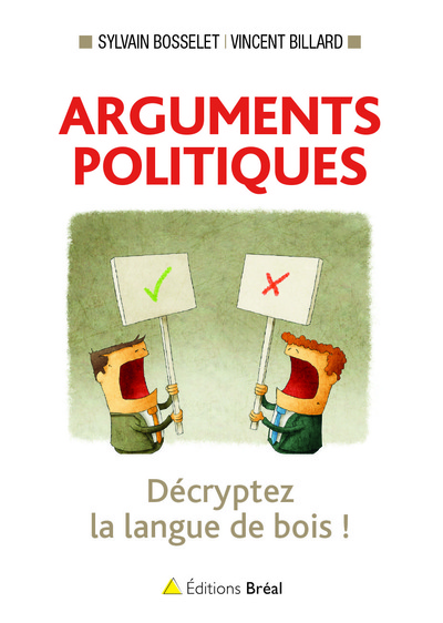 Arguments politiques, decryptez la langue de bois ! (9782749535661-front-cover)