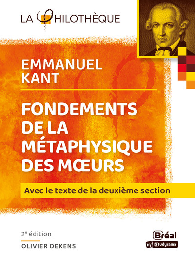 Fondements de la métaphysique des mœurs – Kant, AVEC LE TEXTE DE LA DEUXIÈME SECTION 2e ÉDITION (9782749551302-front-cover)