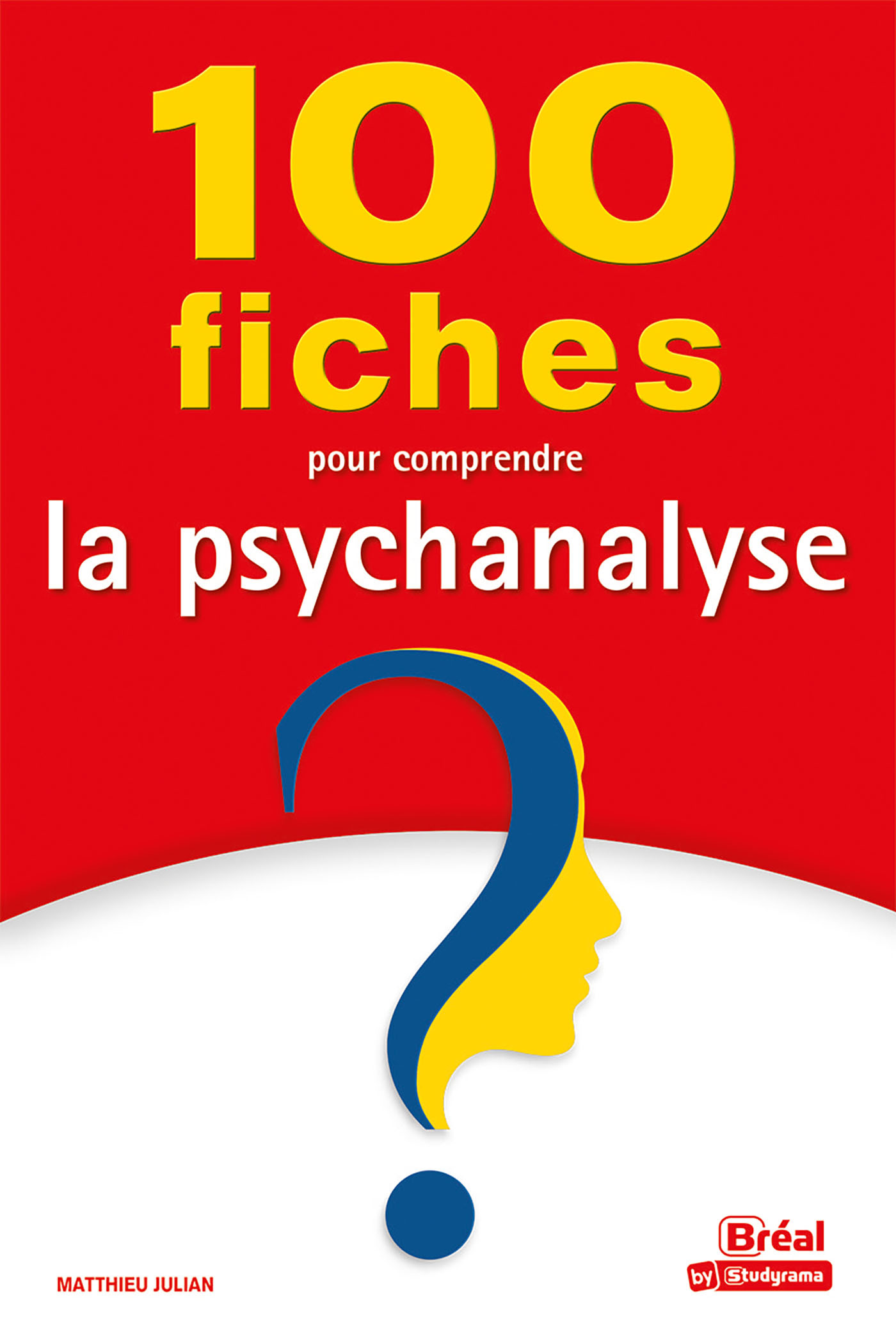 100 fiches pour comprendre la psychanalyse (9782749556536-front-cover)