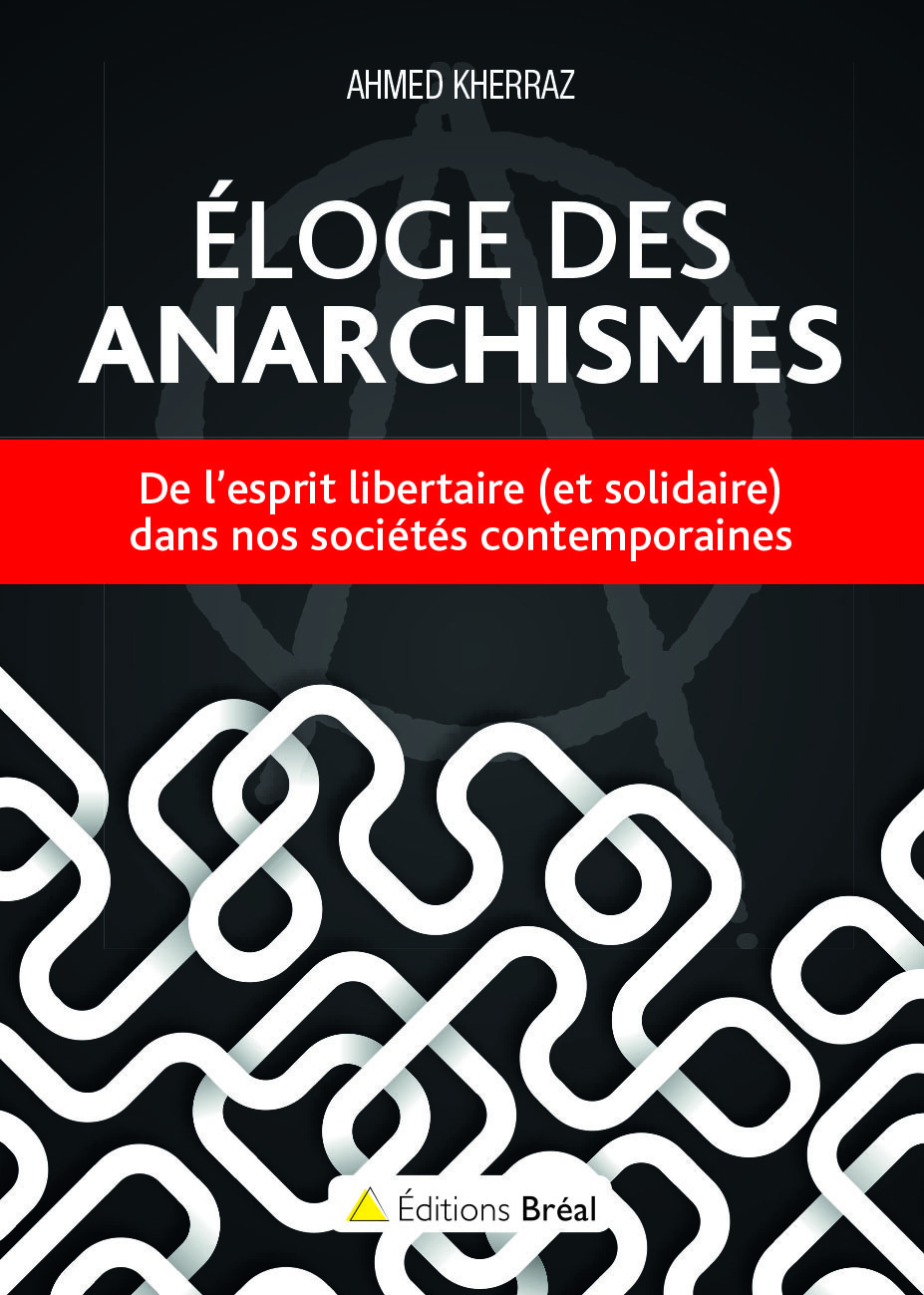 Eloge des anarchismes, De l'esprit libertaire (et solidaire) dans nos sociétés contemporaines (9782749536392-front-cover)