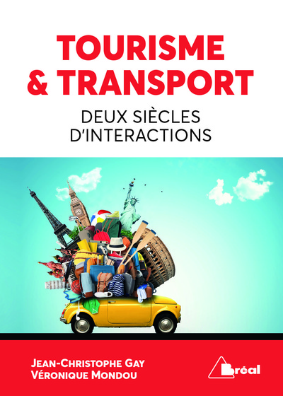 Tourisme et transport, Deux siècles d'interactions (9782749537436-front-cover)