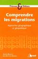 Comprendre les migrations, Approche géographique et géopolitique (9782749535746-front-cover)