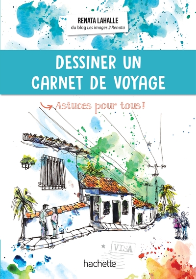 Dessiner un carnet de voyage, Astuces pour tous ! (9782017061144-front-cover)