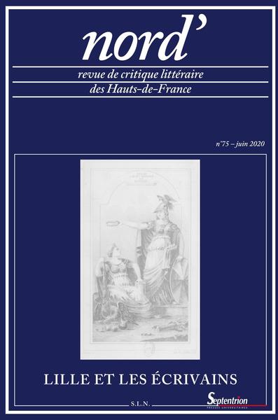 Lille et les écrivains, Nord', n°75/juin 2020 (9782913858473-front-cover)