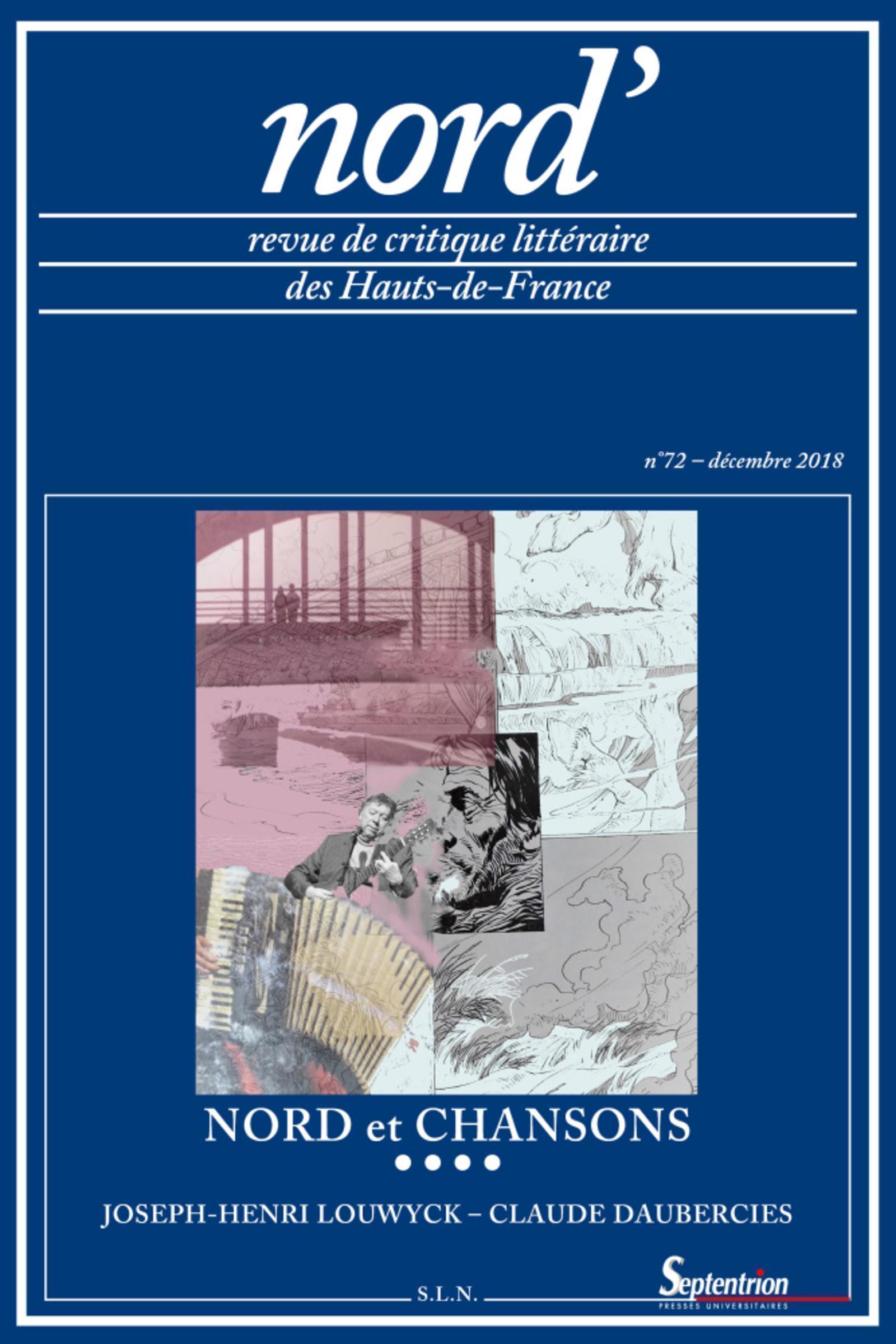 Nord et chansons, Nord' n° 72 - décembre 2018. Joseph-Henri Louwyck - Claude Daubercies (9782913858435-front-cover)