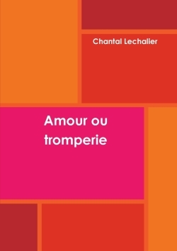 Amour ou tromperie (9781326961633-front-cover)
