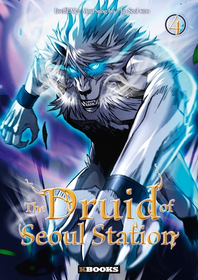 The Druid of Seoul Station T04 (9782382882085-front-cover)