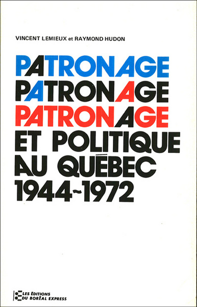 Patronage et politique au Québec (9780885030477-front-cover)