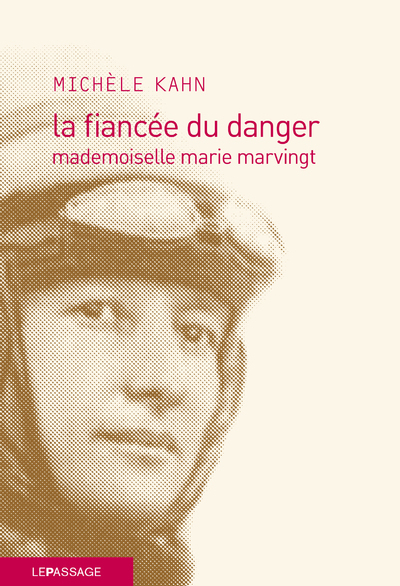 La Fiancée du danger - Mademoiselle Marie Marvingt (9782847424379-front-cover)