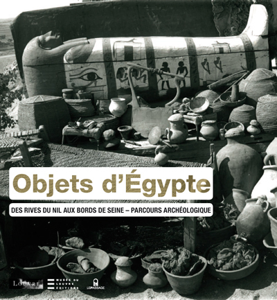 Objets d'Egypte-Des rives du nil aux bords de Seine-Parcours archéologique (9782847421347-front-cover)