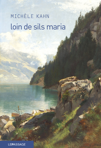 Loin de Sils Maria - La prodigieuse ascension de Johann josty (9782847423853-front-cover)
