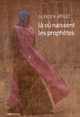 Là où naissent les prophètes (9782847424690-front-cover)