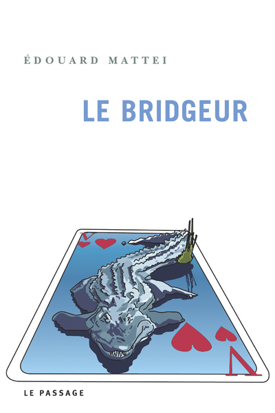 Le Bridgeur (9782847420425-front-cover)