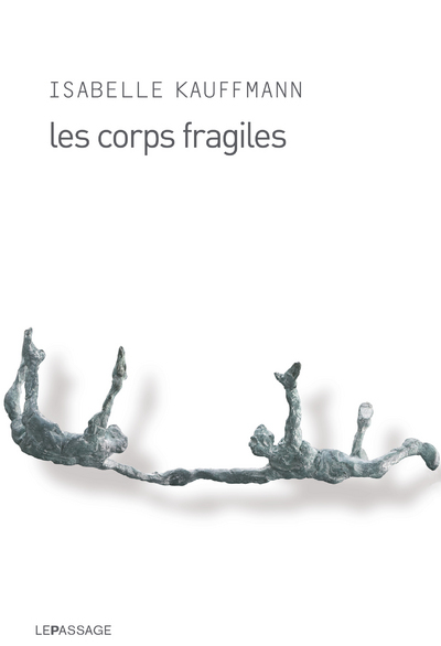 Les Corps fragiles (9782847423396-front-cover)