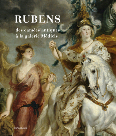 Rubens, des camées antiques à la galerie Médicis (9782847423891-front-cover)
