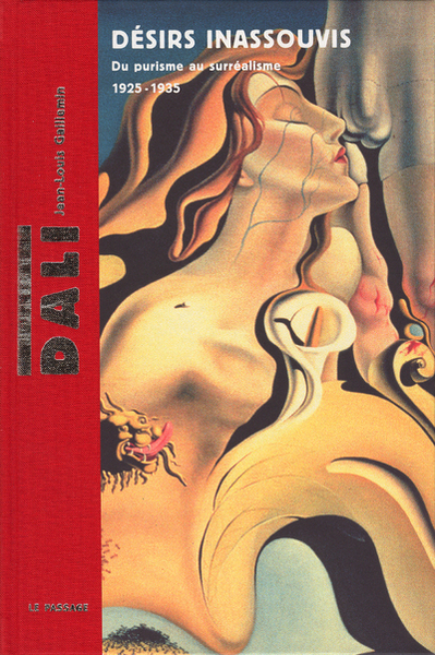 Salvador Dali, désirs inassouvis : Du purisme au surréalisme (1925-1935) (9782847420067-front-cover)