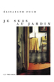 Je suis au jardin (9782847420111-front-cover)