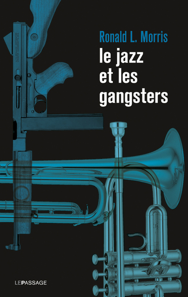 Le Jazz et les gangsters (9782847422726-front-cover)