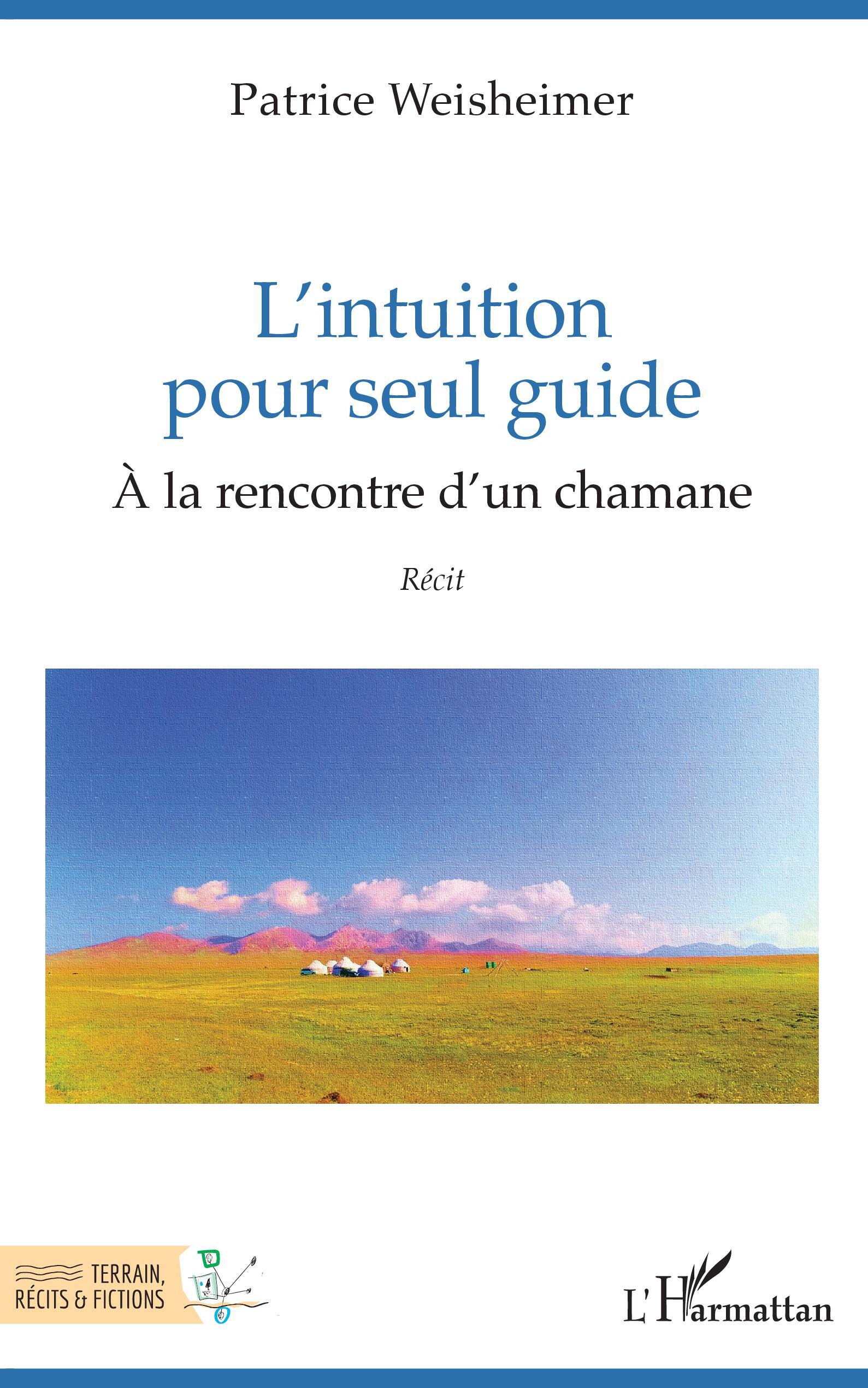 L'intuition pour seul guide, À la rencontre d'un chamane (9782140489662-front-cover)