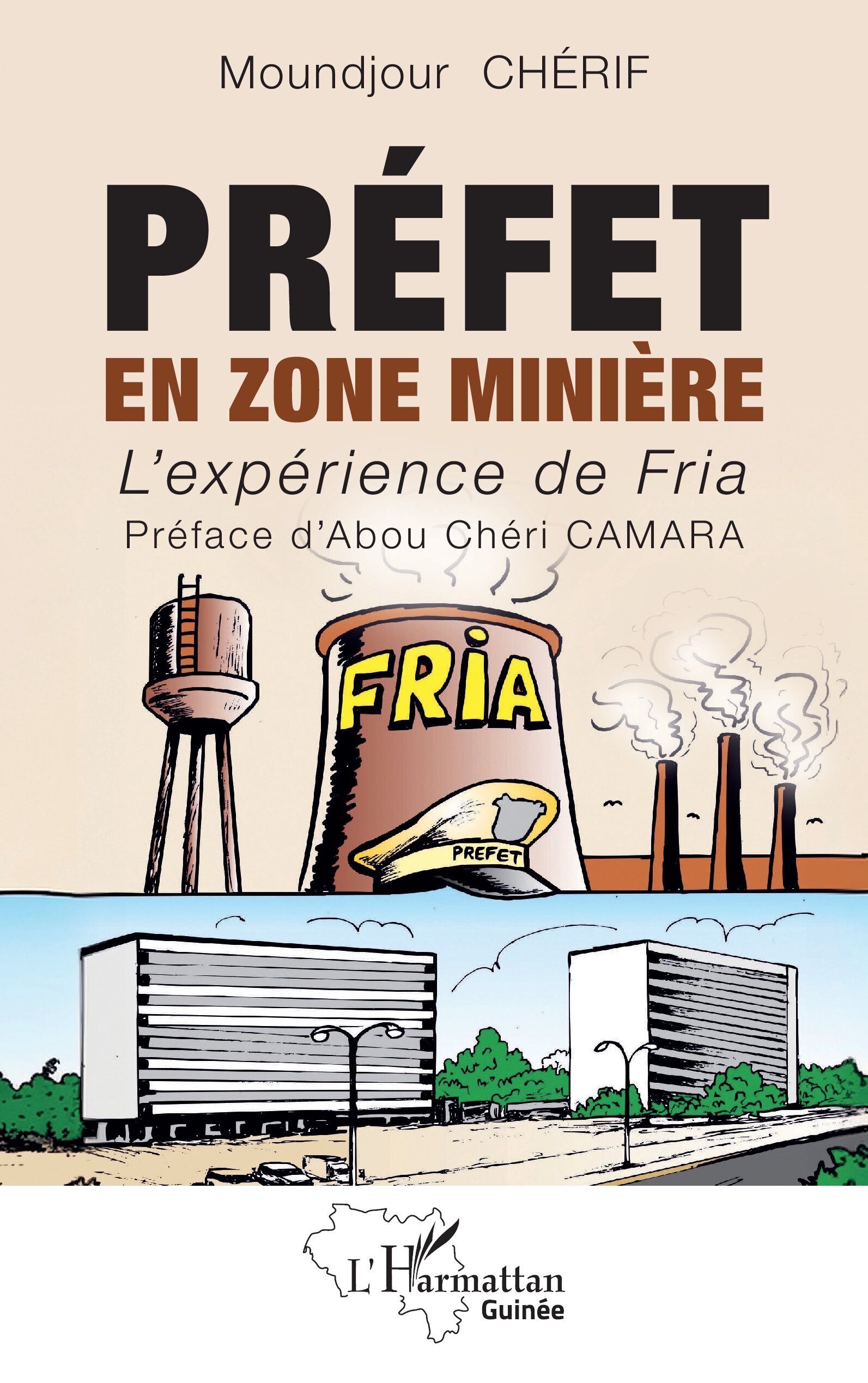 Préfet en zone minière, L'expérience de Fria (9782140495182-front-cover)