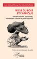 W.E.B Du Bois et l'Afrique, Panafricanisme, paradoxes, mimétisme culturel et pacte colonial (9782140497124-front-cover)