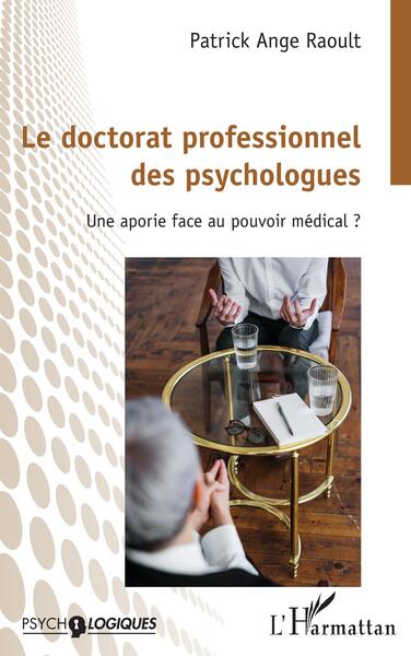 Le doctorat professionnel des psychologues, Une aportie face au pouvoir médical ? (9782140486210-front-cover)