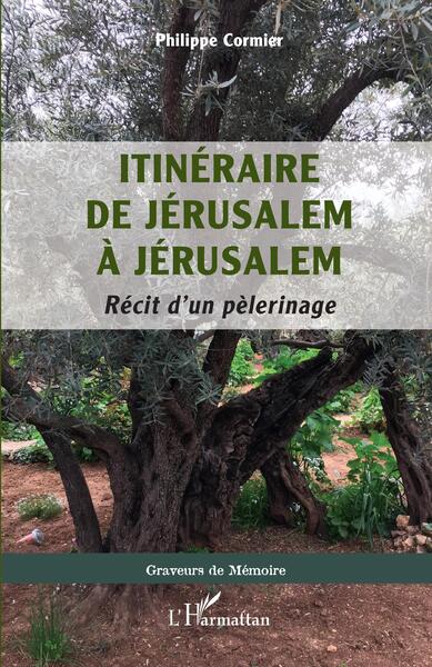 Itinéraire de Jérusalem à Jérusalem, Récit d'un pèlerinage (9782140485978-front-cover)