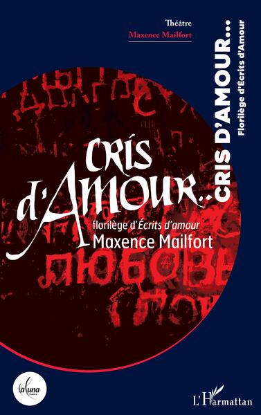 Cris d'Amour..., Florilège d'Écrits d'amour (9782140483363-front-cover)