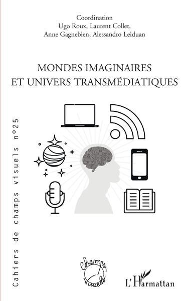 Cahiers de champs visuels, Mondes imaginaires et univers transmédiatiques (9782140498565-front-cover)
