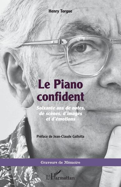 Le Piano confident, Soixante ans de notes, de scènes, d'images et d'émotions (9782140496653-front-cover)