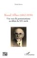 Raoul Allier (1862-1939), Une voix du protestantisme au début du XXe siècle (9782140494178-front-cover)