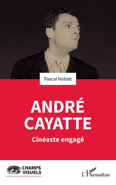 André Cayatte, Cinéaste engégé (9782140490064-front-cover)