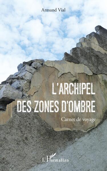 L'Archipel des Zones d'Ombres, Carnet de voyage (9782140486548-front-cover)