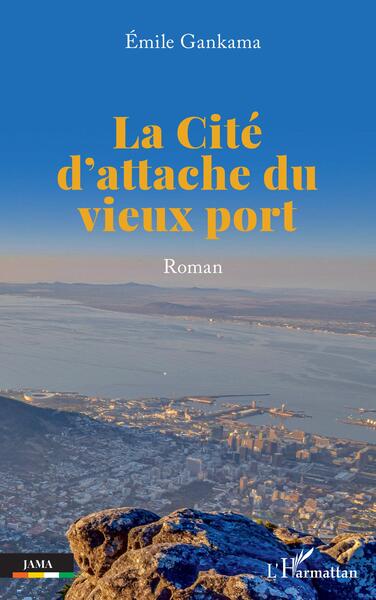 La Cité d'attache du vieux port, Roman (9782140495724-front-cover)
